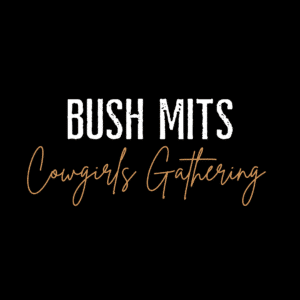 Cowgirls Gathering Bush Mits - Limited Edition